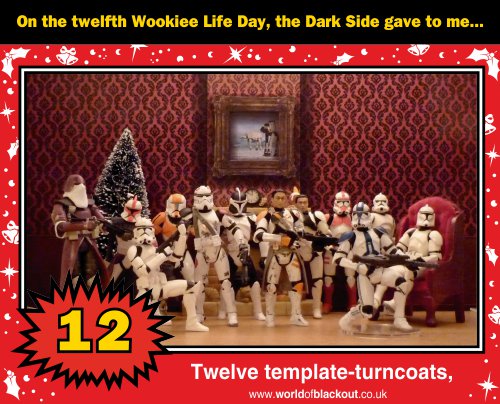 On the twelfth Wookiee Life Day, the Dark Side gave to me: Twelve template-turncoats...