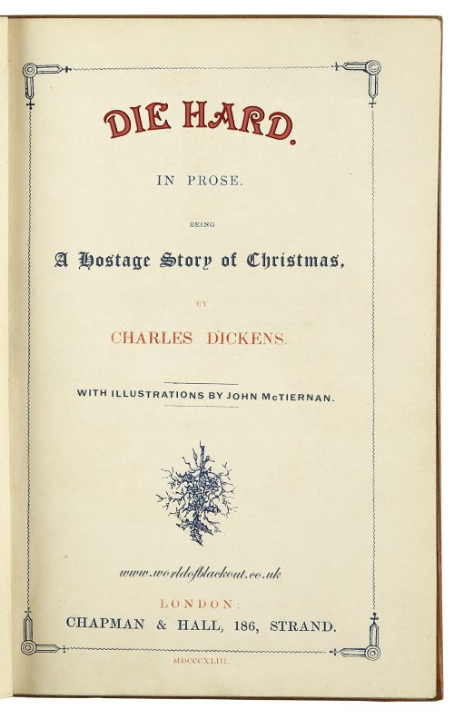 Die Hard. A Christmas Tale by Charles Dickens.